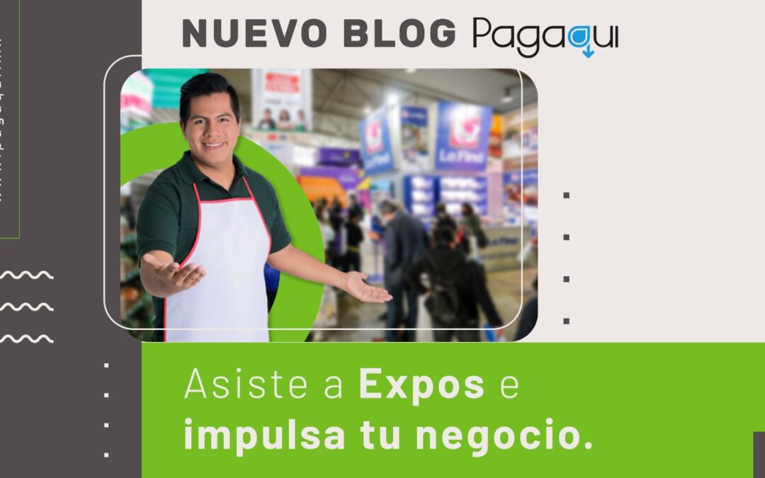 ASISTE A EXPOS E IMPULSA TU NEGOCIO