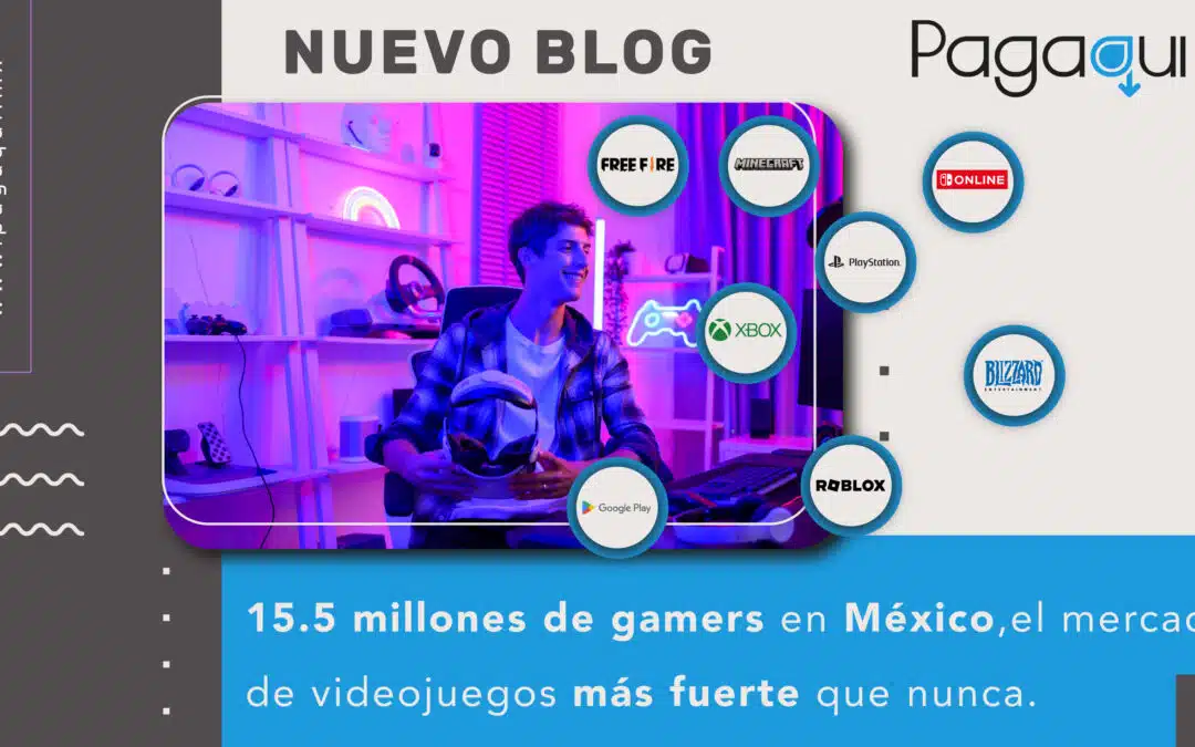 15.5 millones de gamers en México, el mercado de videojuegos es más fuerte que nunca.