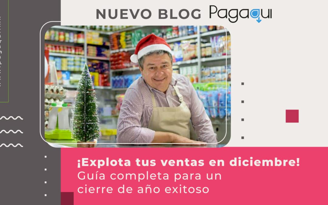 ¡Explota tus ventas en diciembre! Guía completa para un cierre de año exitoso